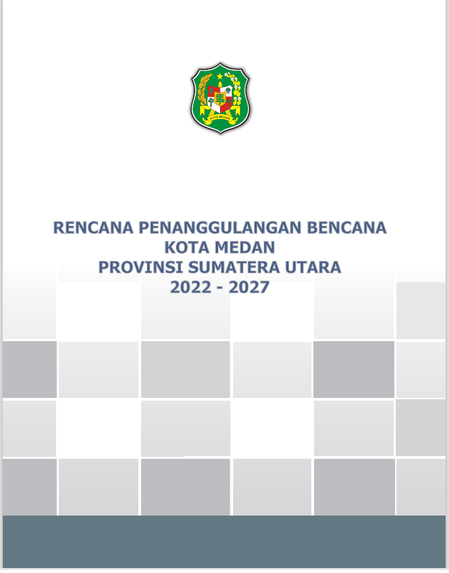 DOKUMEN RENCANA PENANGGULANGAN BENCANA KOTA MEDAN